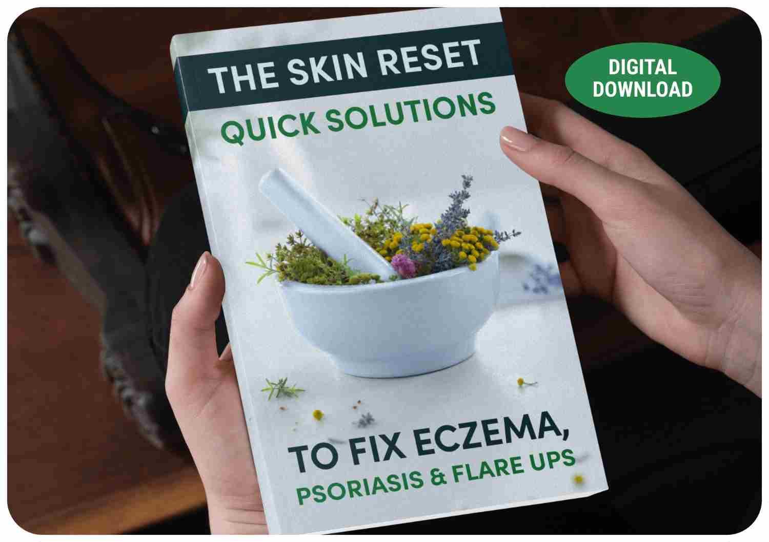 Bonus 1: The Skin Reset — Quick Solutions to Fix Eczema, Psoriasis and Flare Ups
