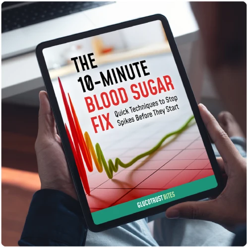 The 10-Minute Blood Sugar Fix Quick Techniques to Stop Spikes Before They Start — free digital bonus with GlucoTrust Bites 3 and 6 bottle orders — retail 79.99