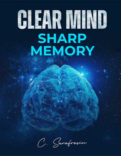 Clear Mind Sharp Memory eBook by C. Sarafrosin — free digital bonus with SugarMute 3 and 6 bottle orders from SugarMute Research